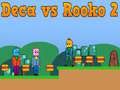 게임 Deca 대 Rooko 2 온라인