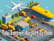 게임 택시 제국: 공항 타이쿤 온라인