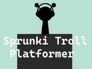 게임 Sprunki 트롤 플랫 포머 온라인