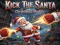 게임 Kick The Santa: 크리스마스 친구 온라인