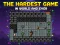 게임 The Hardest Game in World and Ever 온라인